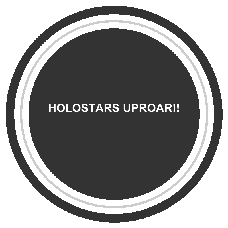 HOLOSTARS UPROAR!!