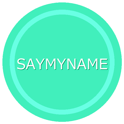 SAYMYNAME